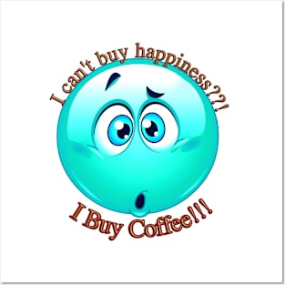 Confused Emoji T-Shirt mug coffee mug apparel hoodie sticker gift I can't buy happiness??! I Buy Coffee!!! Posters and Art